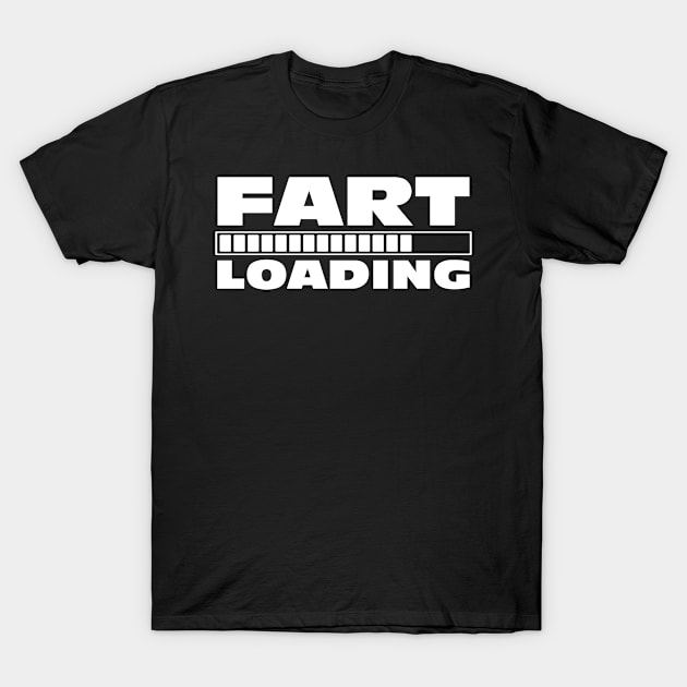 Funny Fart Loading Dad Joke Stinky Gag Farting Joke T-Shirt by Jas-Kei Designs